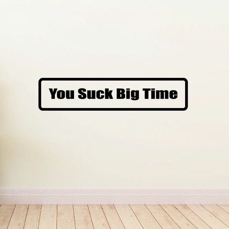 You Suck Big Time vinyl decal sticker, bold black border with yellow text