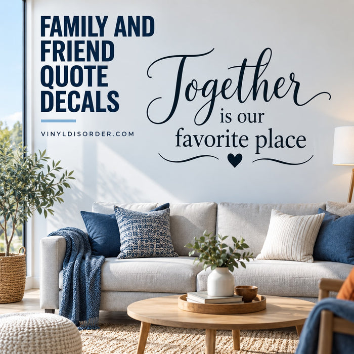 Family and Friend Quote Decals