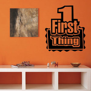 Black "First Thing" wall decal with large numeral 1