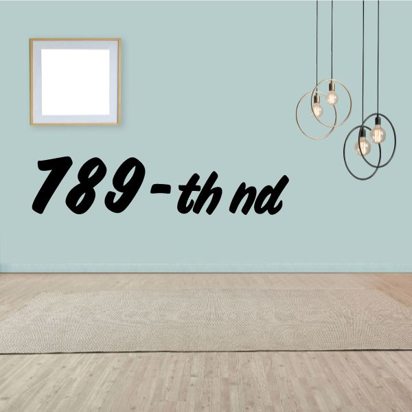 Vinyl wall decal with bold black "789-th nd" lettering