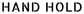 Stencil label with "HAND HOLD" text in black on a white background