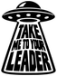 Black alien vinyl decal with UFO figure and 'TAKE ME TO YOUR LEADER' lettering
