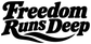 Freedom Runs Deep vinyl decal, bold black typography with swoosh underline