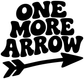 Black vinyl decal reading "ONE MORE ARROW" with double-arrow tail graphic