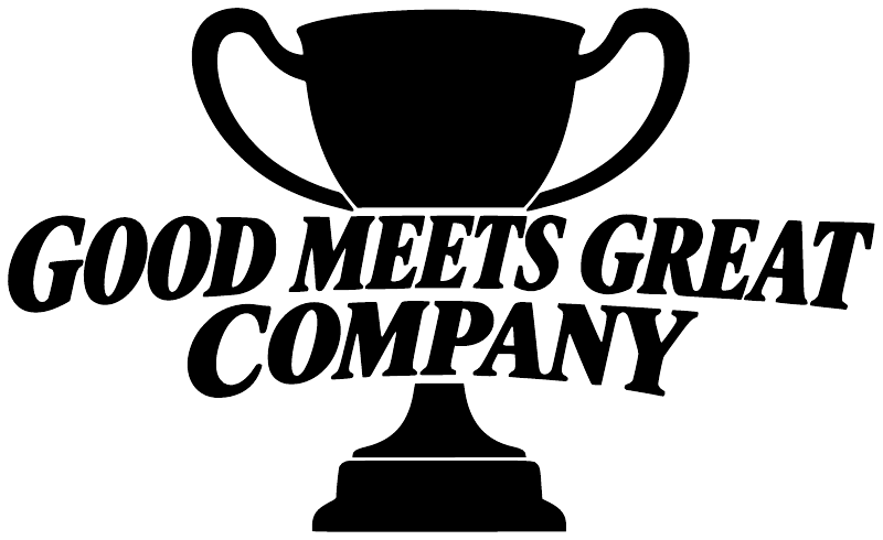 Vinyl decal with black trophy and bold text 'GOOD MEETS GREAT COMPANY'