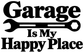 Black garage lettering decal with wrench graphic: 'Garage Is My Happy Place'