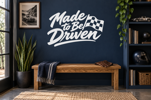 Motorsport wall decal with black “Made to Be Driven” script and checkered flag