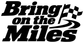 “Bring on the Miles” logo decal in black lettering on white
