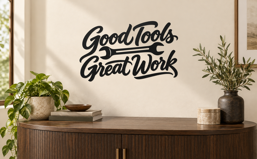 Good Tools Great Work wall lettering in black script