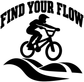 Black vinyl decal reading “FIND YOUR FLOW” with BMX rider and flame wave graphic