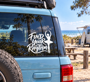 Vinyl decal with white “Find Your Rhythm” script and ballet dancer silhouette on a car window