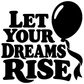 Black vinyl wall decal lettering 'Let Your Dreams Rise' with balloon outline