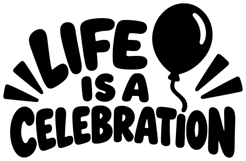 Black 'Life Is a Celebration' vinyl decal with balloon and spark rays