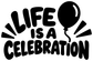 Black 'Life Is a Celebration' vinyl decal with balloon and spark rays