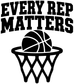 Large vinyl decal reading 'EVERY REP MATTERS' with basketball hoop and ball