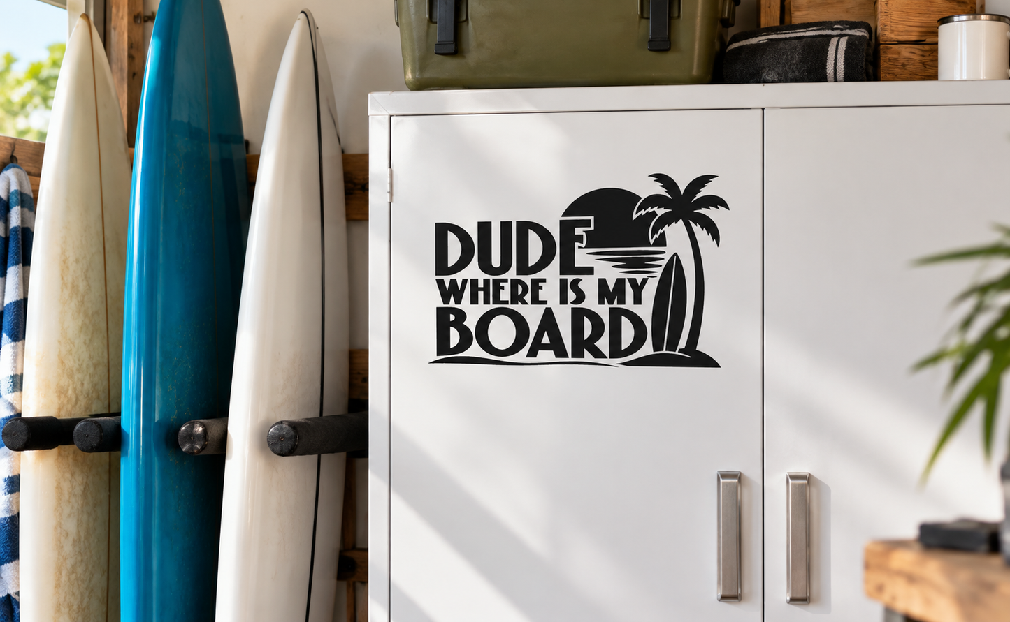 Black vinyl decal with bold "Dude Where Is My Board" text and palm tree