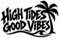 Vinyl decal close-up: “High Tides Good Vibes” lettering with waves and palm