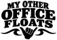Black typographic vinyl decal reading “MY OTHER OFFICE FLOATS” with mustache icons