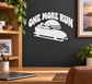 Vinyl decal: 'ONE MORE RUN' with bobsled graphic, white design on dark