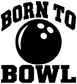 Close-up vinyl decal: black bowling ball graphic with 'Born to Bowl' lettering