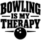 Bowling vinyl decal close-up: 'BOWLING IS MY THERAPY' lettering with bowling pin icon.