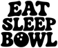 Close-up of black "EAT SLEEP BOWL" vinyl decal letters in rounded vintage font.