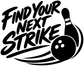 Bowling vinyl decal graphic: Find Your Next Strike text with bowling ball and stripes