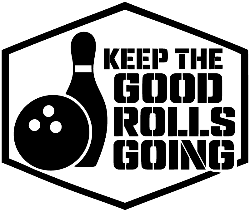 Bowling-themed vinyl decal: bowling pin and ball icons with the text “Keep the Good Rolls Going”