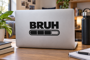 BRUH vinyl laptop decal with bold text and loading bar icon