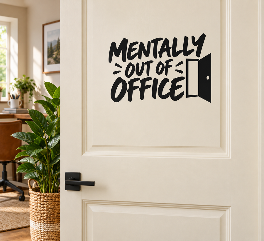 Black vinyl decal with bold 'MENTALLY OUT OF OFFICE' text on a door panel