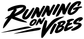 Black "RUNNING ON VIBES" vinyl decal with bold script lettering