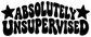 Vinyl decal close-up: black star shapes and bold 'ABSOLUTELY UNSUPERVISED' text.