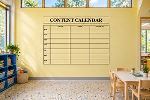 Vinyl wall decal content calendar with weekly grid and headers for create, share, follow up