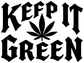 Keep It Green vinyl decal close-up with bold black letters and cannabis leaf