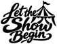 Black “Let the Show Begin” vinyl decal with circus tent silhouette and flag
