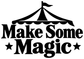 Vinyl decal with large 'Make Some Magic' text, circus tent top, and stars