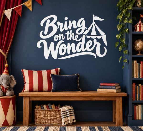Bring on the Wonder vinyl wall decal in white with circus tent and flag topper