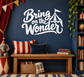 Bring on the Wonder vinyl wall decal in white with circus tent and flag topper