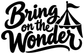 Bring on the Wonder vinyl decal in black with circus tent and flag