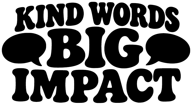 Close-up of black vinyl decal text: “KIND WORDS BIG IMPACT” in bubble letters