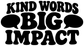 Close-up of black vinyl decal text: “KIND WORDS BIG IMPACT” in bubble letters