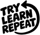 Close-up black vinyl decal text “Try Learn Repeat” with arrow circle