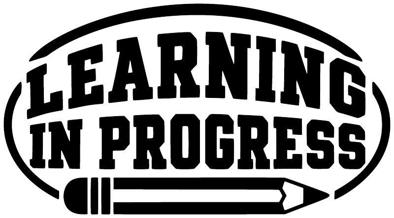 Vinyl decal close-up: 'LEARNING IN PROGRESS' bold black text with pencil icon