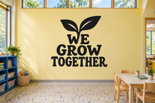 Classroom vinyl wall decal with sprout and bold text “WE GROW TOGETHER”
