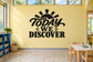 Classroom vinyl decal with black sunburst and text: Today We Discover