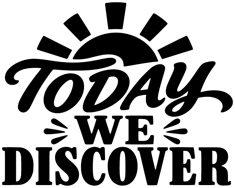 Vinyl decal close-up: black Today We Discover lettering with sunburst