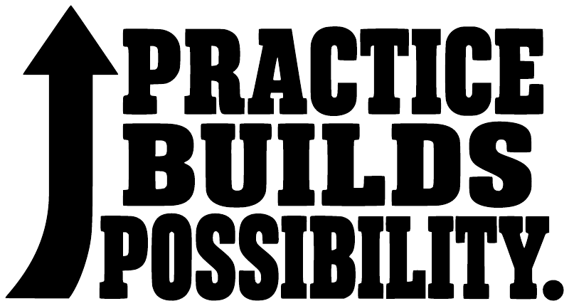 Close-up vinyl decal: PRACTICE BUILDS POSSIBILITY with upward arrow