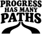 Close-up of “PROGRESS HAS MANY PATHS” vinyl decal text in bold black