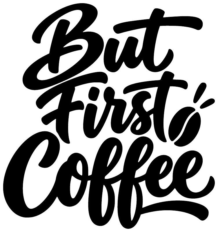 Coffee quote vinyl decal with bold black 'But First Coffee' script