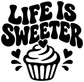 Black vinyl decal with 'LIFE IS SWEETER' text, cupcake graphic, and heart accents